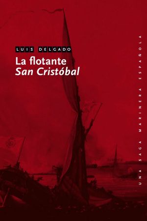 [Una saga marinera española 03] • La Flotante San Cristóbal